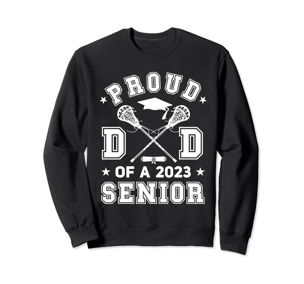Proud Dad 2023 Senior Highschool Sweatshirt - Unique Graphic Unisex - T-Shirt, Sweatshirt, Hoodie