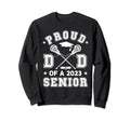 Proud Dad 2023 Senior Highschool Sweatshirt - Unique Graphic Unisex - T-Shirt, Sweatshirt, Hoodie
