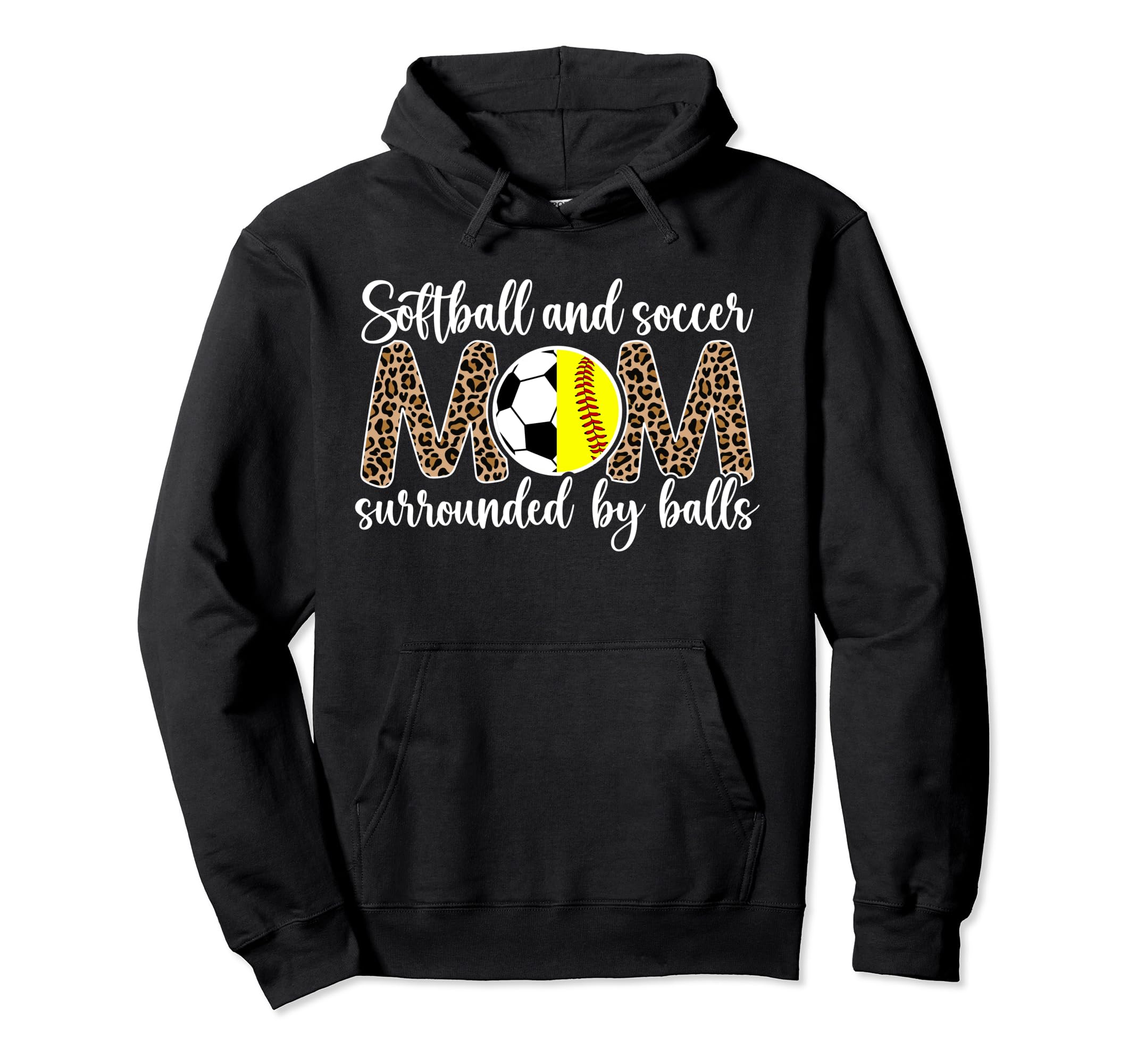 Soccer And Softball Mom Funny Hoodie - Custom Art Print for Adults - T-Shirt, Sweatshirt, Hoodie