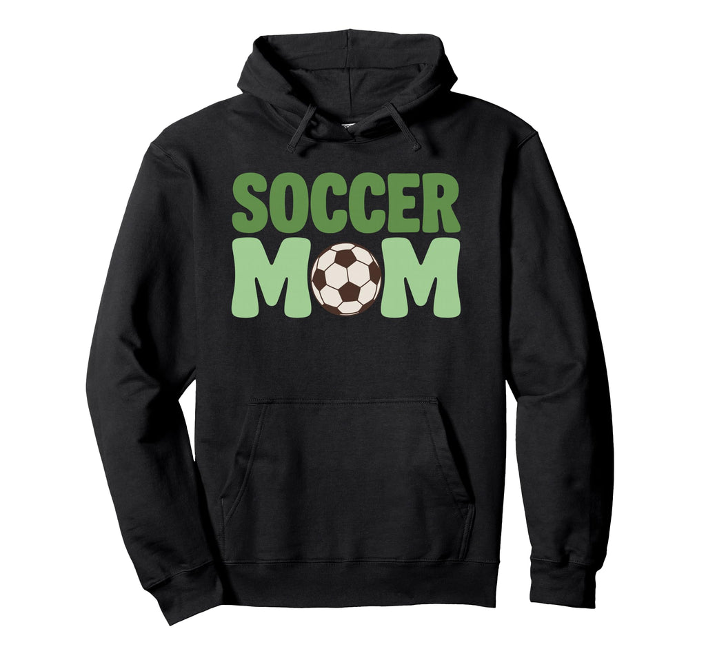 Soccer Mom Hoodie - Novelty Apparel Unisex - T-Shirt, Sweatshirt, Hoodie