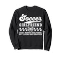 Soccer Girlfriend Definition Sweatshirt - Fun Novelty Design Unisex - T-Shirt, Sweatshirt, Hoodie