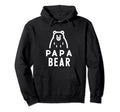 Papa Bear Proud Dad Husband Uncle Hoodie - Novelty Apparel for Adults - T-Shirt, Sweatshirt, Hoodie