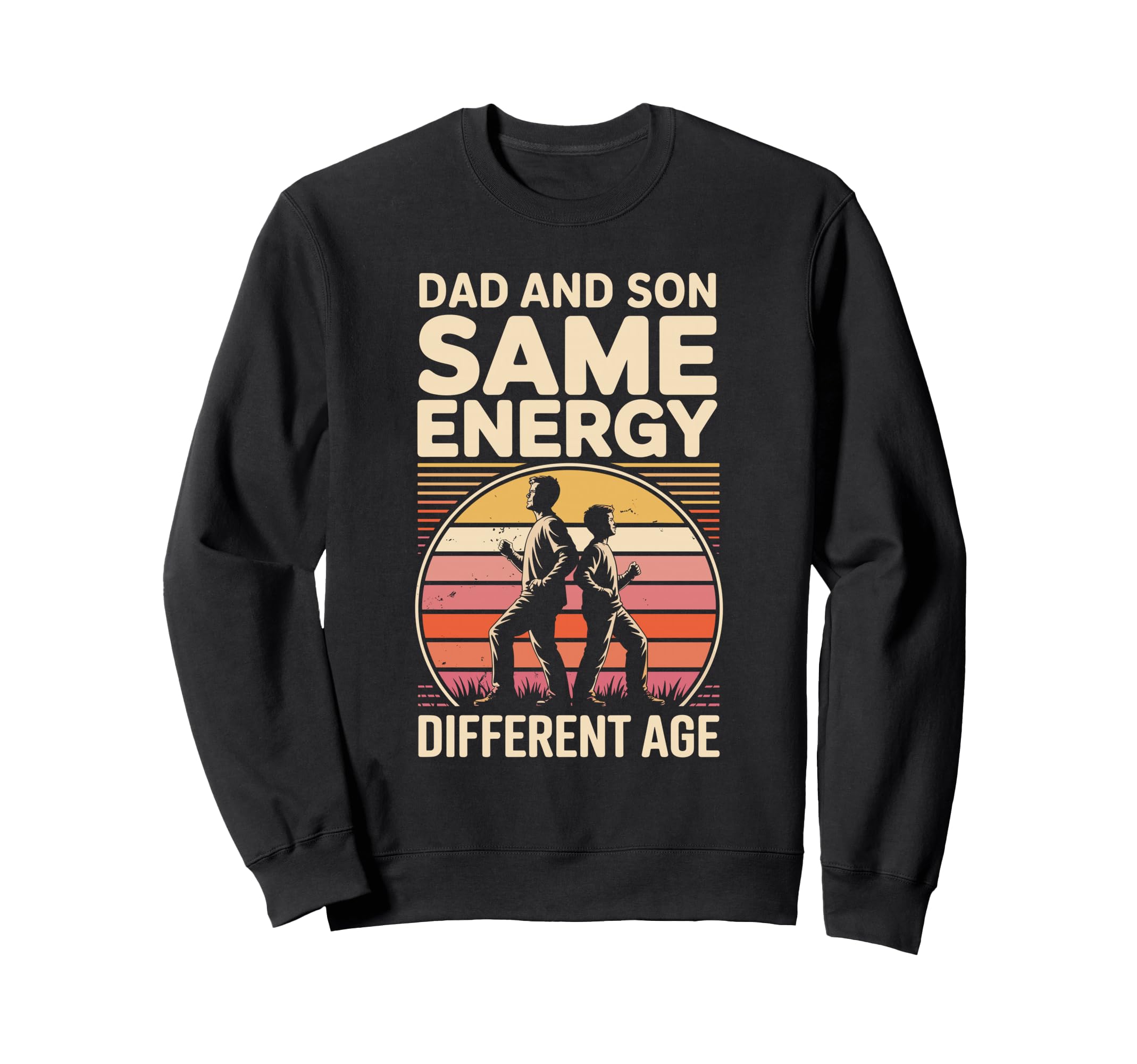 Dad And Son Same Energy Different Sweatshirt - Novelty Apparel for Adults - T-Shirt, Sweatshirt, Hoodie