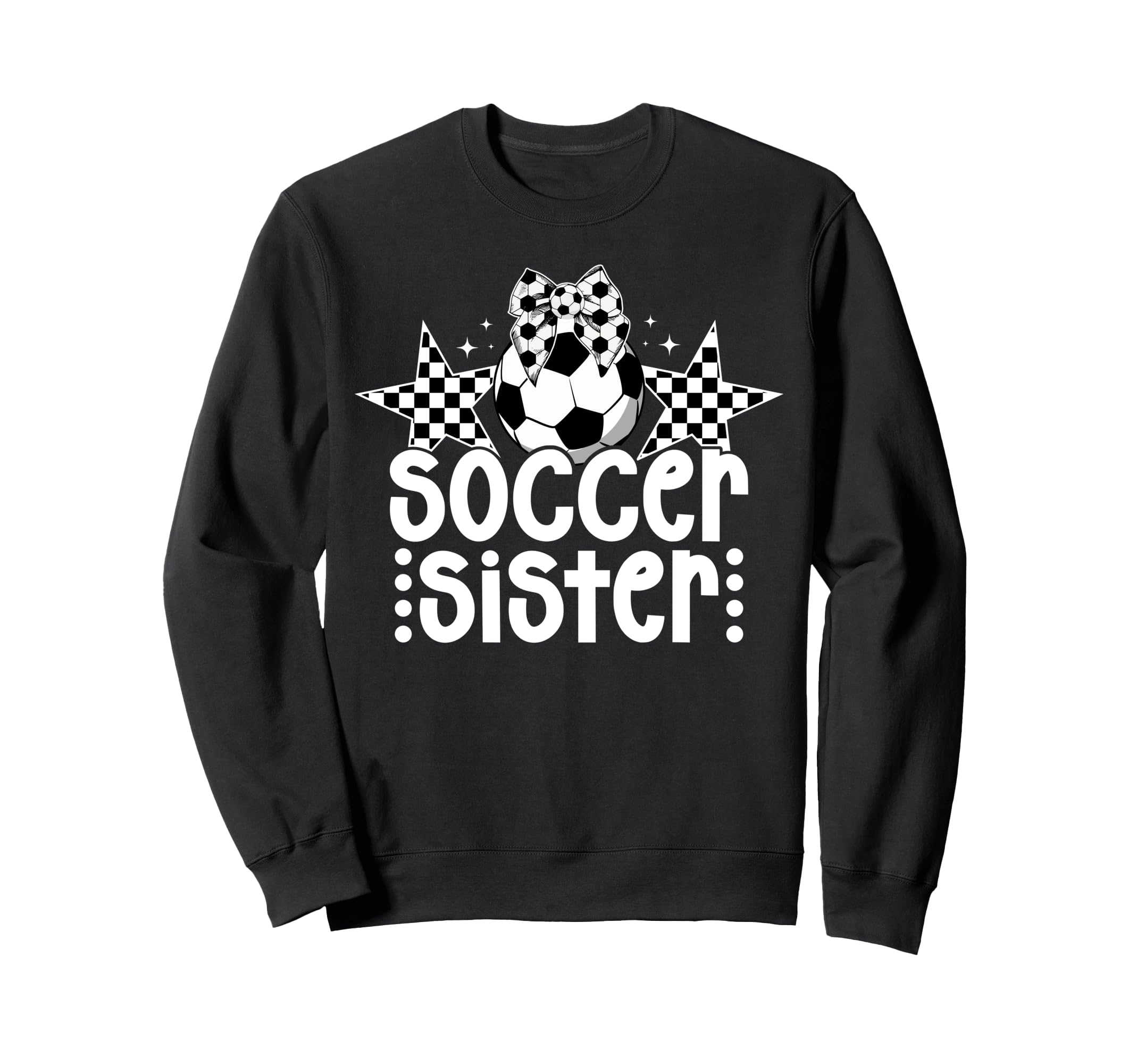 Soccer Sister Soccer Player Soccer Sweatshirt - Unique Graphic Men Women - T-Shirt, Sweatshirt, Hoodie