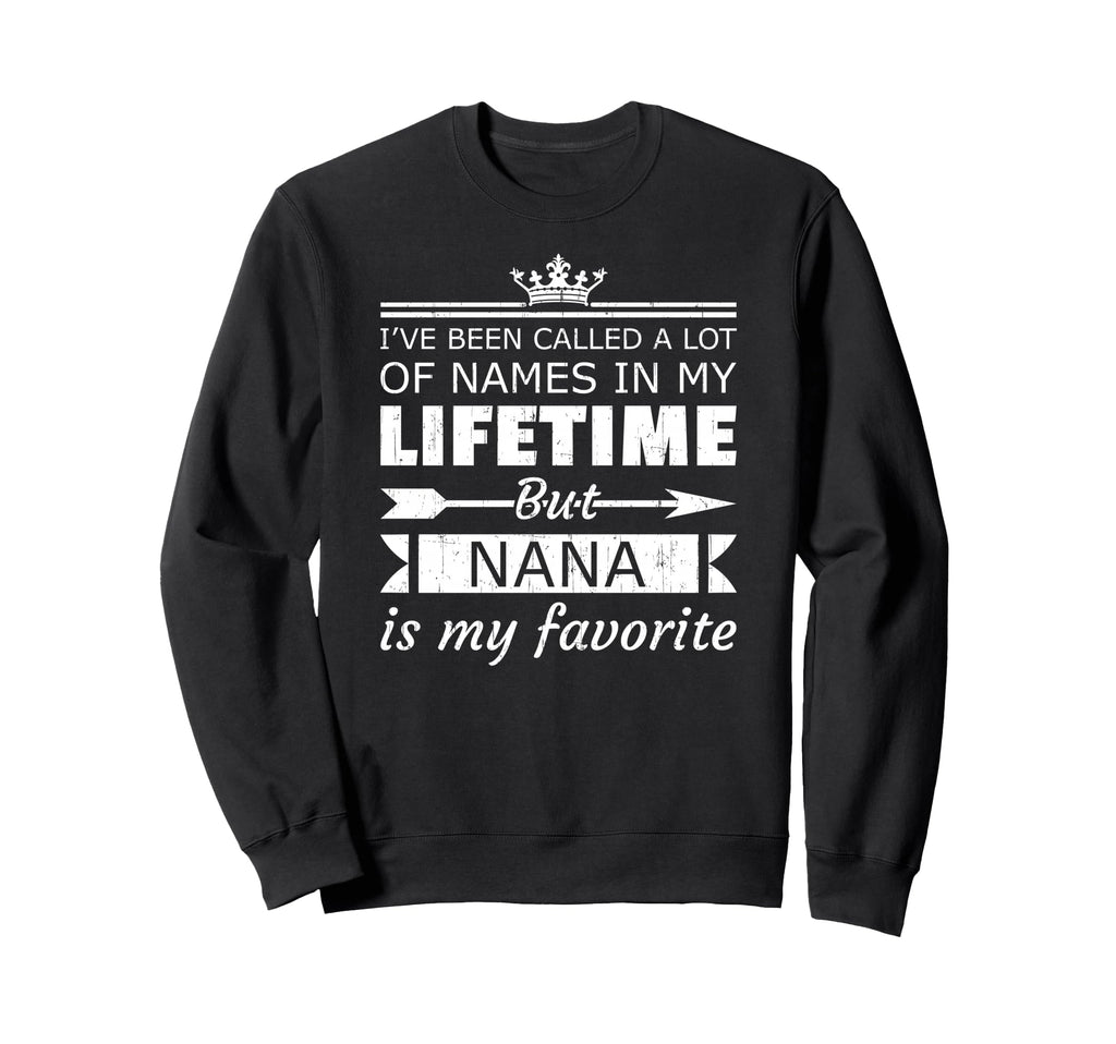 Nana Is My Favorite Name Mothers Day Sweatshirt - Minimalist Print Unisex - T-Shirt, Sweatshirt, Hoodie