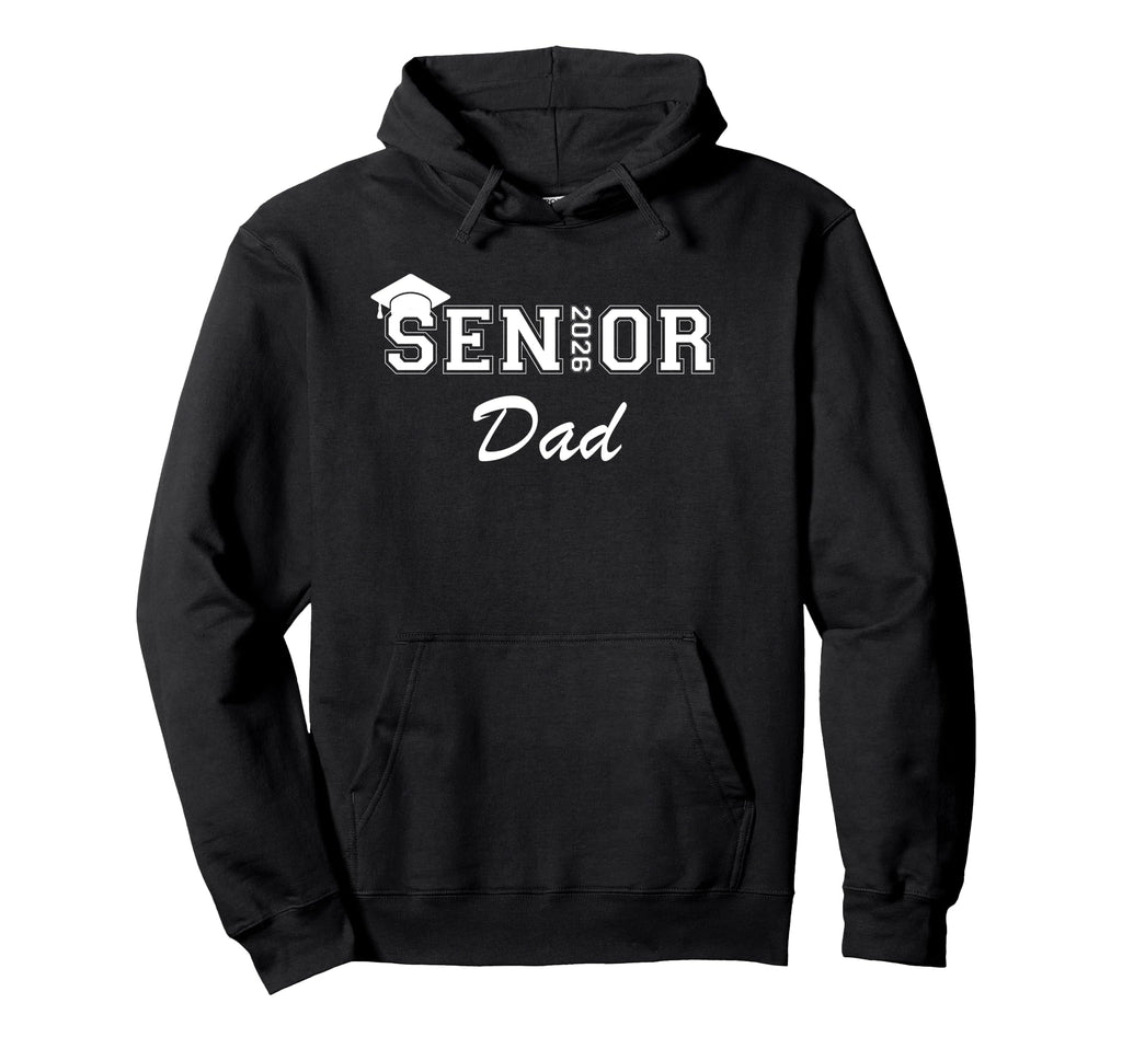 Proud Senior Dad 2026 Senior 2026 Dad Hoodie - Streetwear Style Men Women - T-Shirt, Sweatshirt, Hoodie