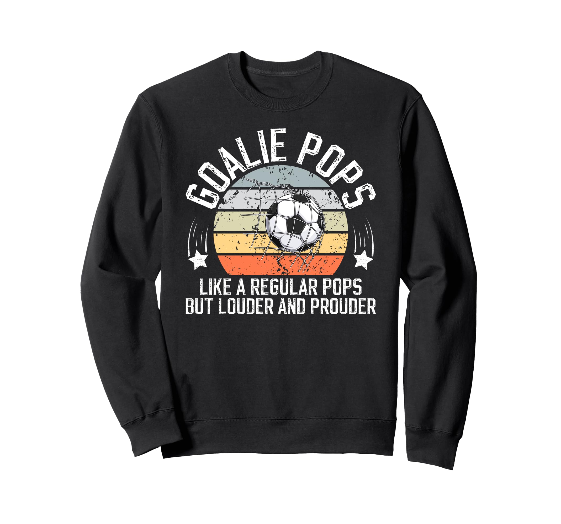 Soccer Goalie Pops Definition Sweatshirt - Streetwear Style Men Women - T-Shirt, Sweatshirt, Hoodie