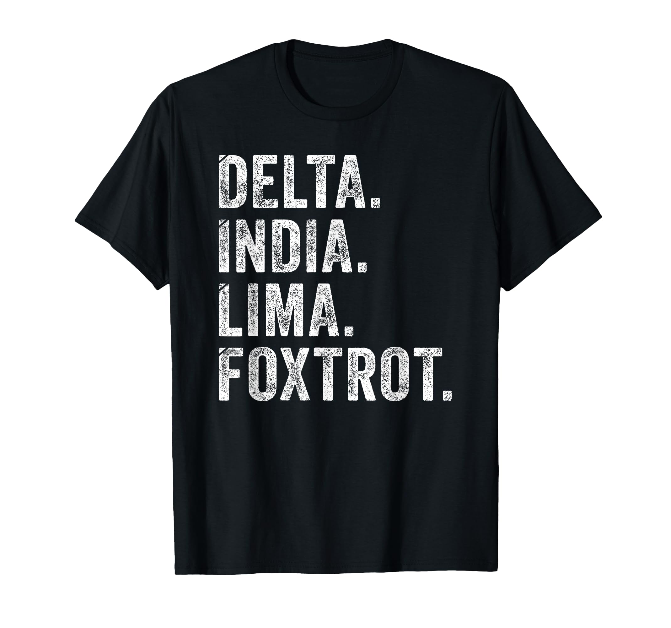 Delta India Lima Foxtrot Dilf Father T-Shirt - Unique Graphic Men Women - T-Shirt, Sweatshirt, Hoodie