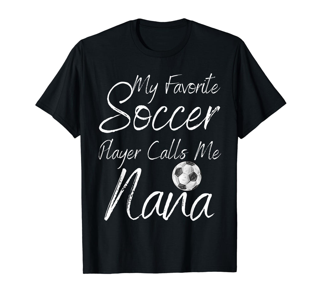 My Favorite Soccer Player Calls Me T-Shirt - Fun Novelty Design Unisex - T-Shirt, Sweatshirt, Hoodie
