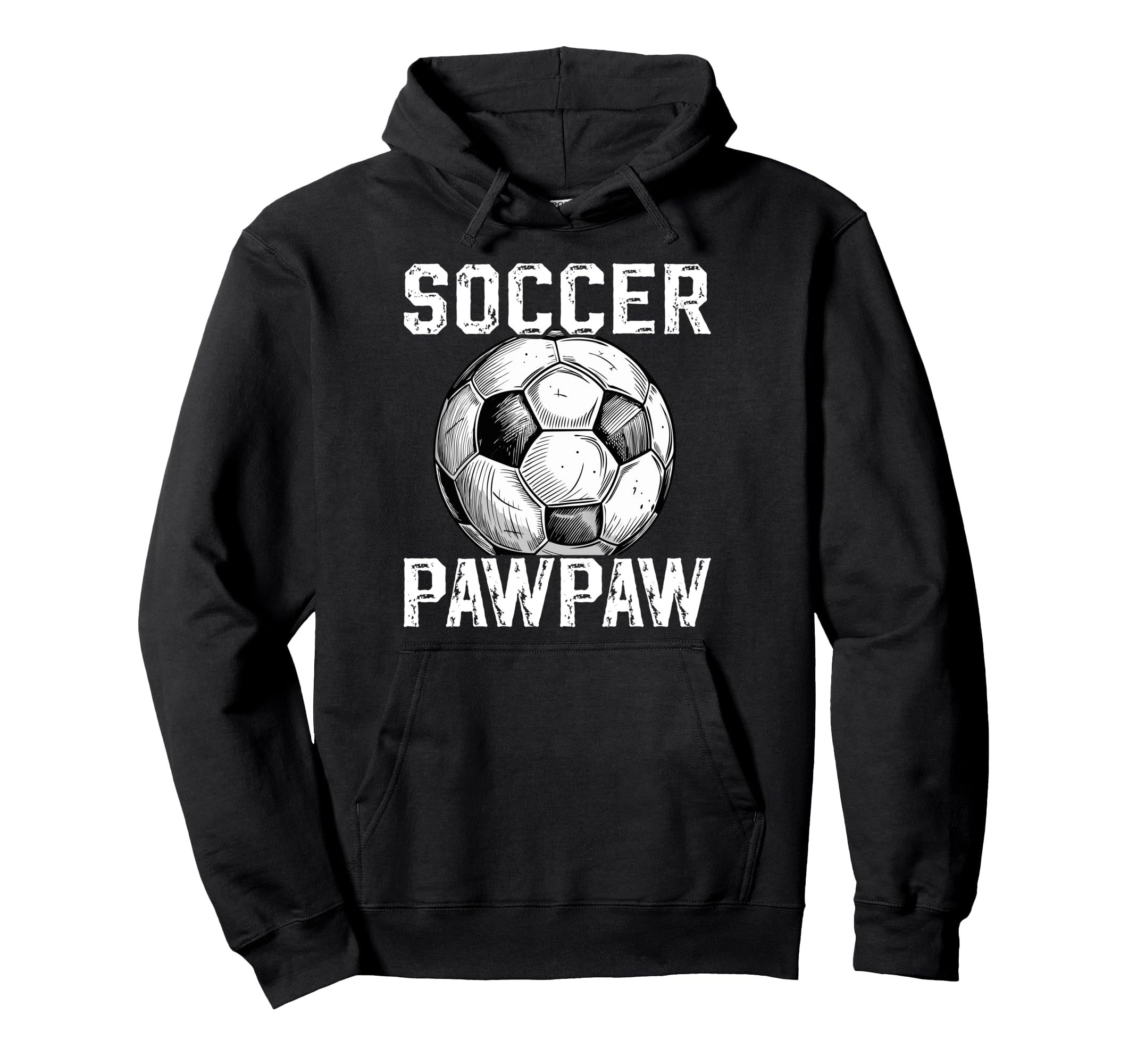 Soccer Pawpaw Grandpa Pawpaw Soccer Hoodie - Unique Graphic Men Women - T-Shirt, Sweatshirt, Hoodie