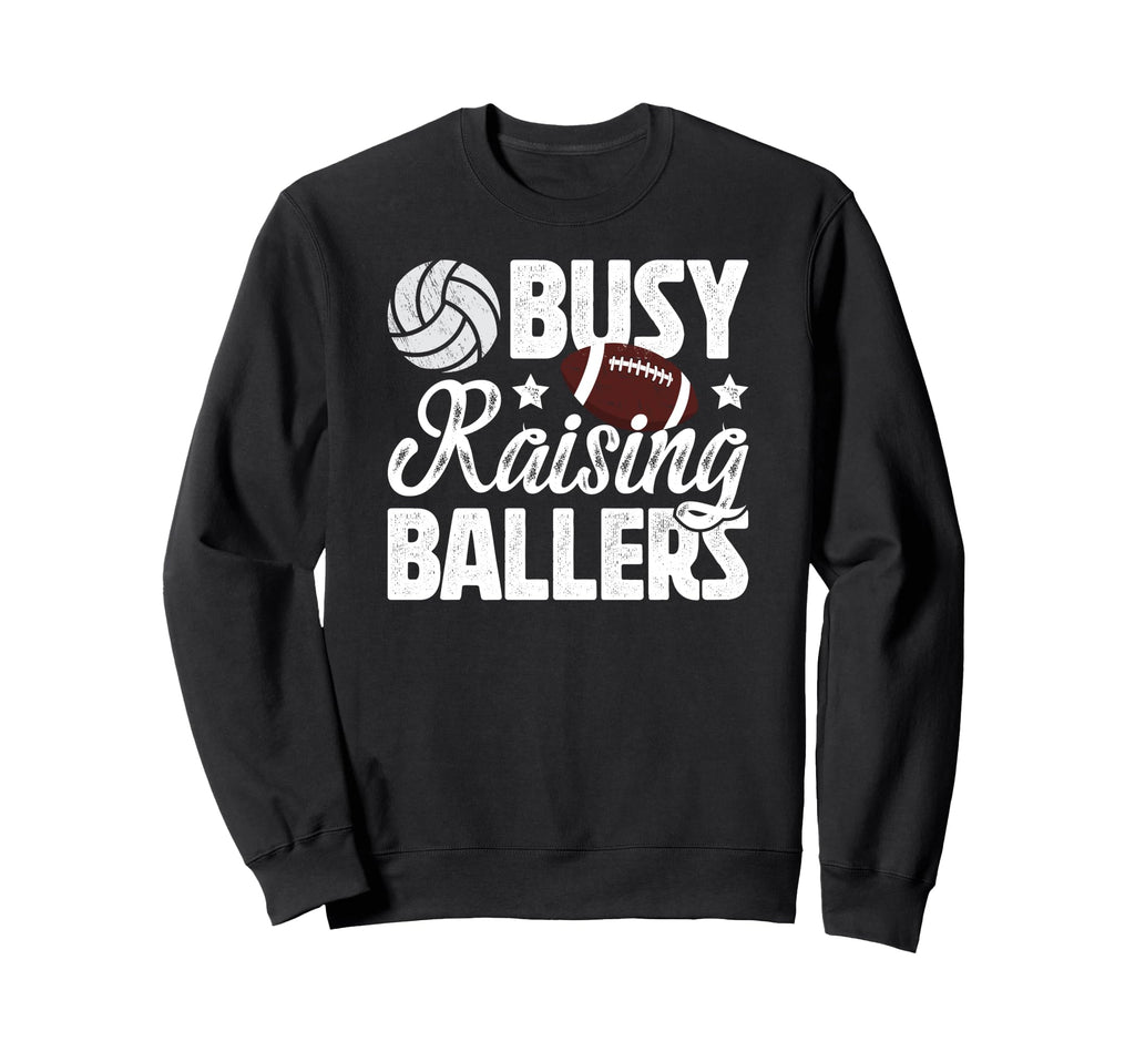 Busy Raising Ballers Volleyball Sweatshirt - Trendy Graphic for Adults - T-Shirt, Sweatshirt, Hoodie