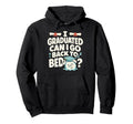 Senior Graduation I Graduate Can I Go Hoodie - Trendy Graphic for Adults - T-Shirt, Sweatshirt, Hoodie