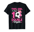 This Is Now Double Digits Soccer 10Th T-Shirt - Graphic Print Unisex - T-Shirt, Sweatshirt, Hoodie