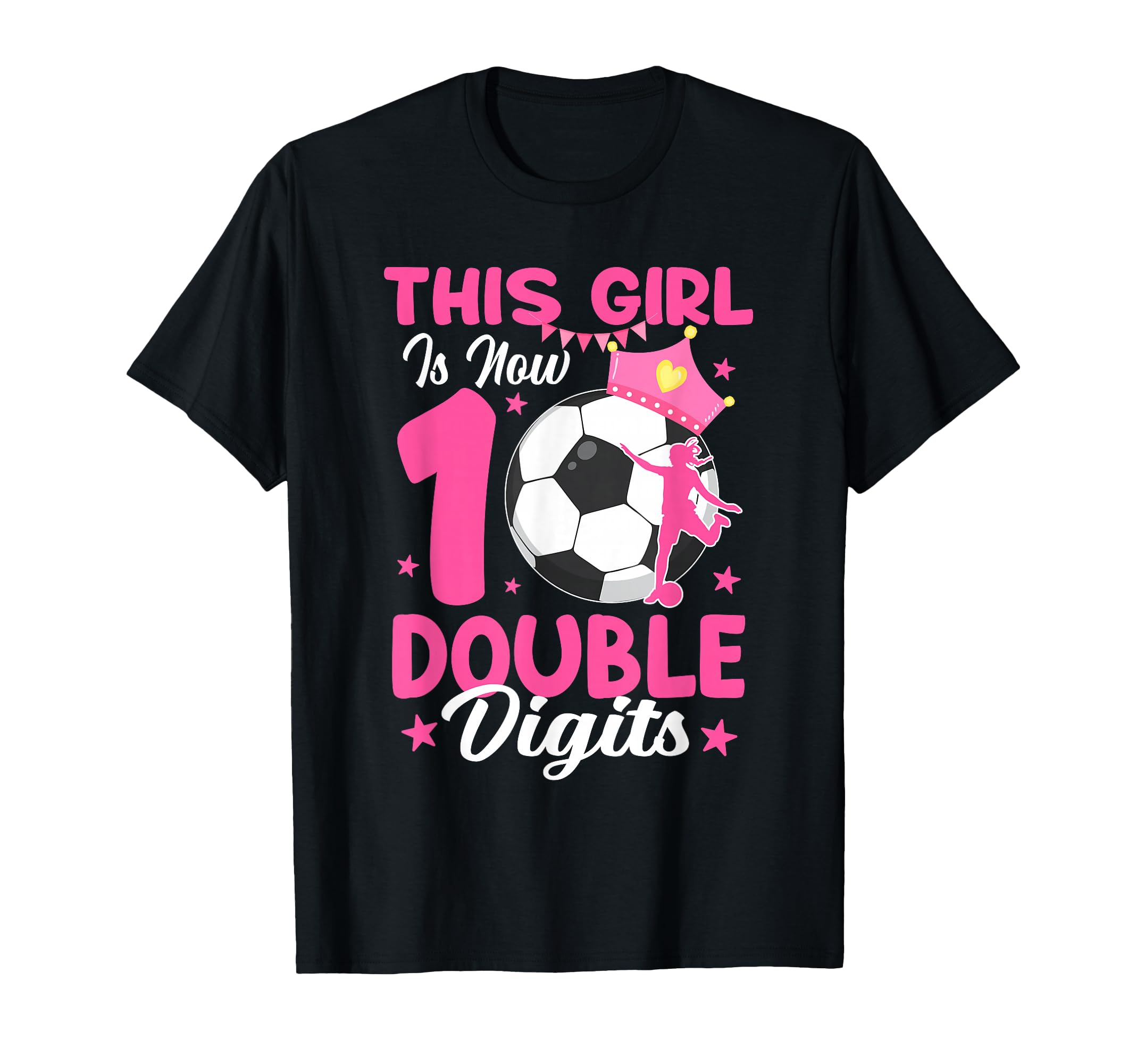 This Is Now Double Digits Soccer 10Th T-Shirt - Graphic Print Unisex - T-Shirt, Sweatshirt, Hoodie