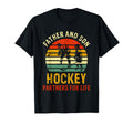 Dad And Son Hockey Partners Life Fathers T-Shirt - Streetwear Style Unisex - T-Shirt, Sweatshirt, Hoodie