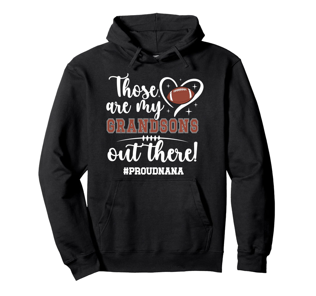 My Grandsons Football Nana Grandma Nana Hoodie - Novelty Apparel Men Women - T-Shirt, Sweatshirt, Hoodie