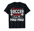 My Favorite Soccer Player Calls Me Paw T-Shirt - Trendy Graphic Men Women - T-Shirt, Sweatshirt, Hoodie