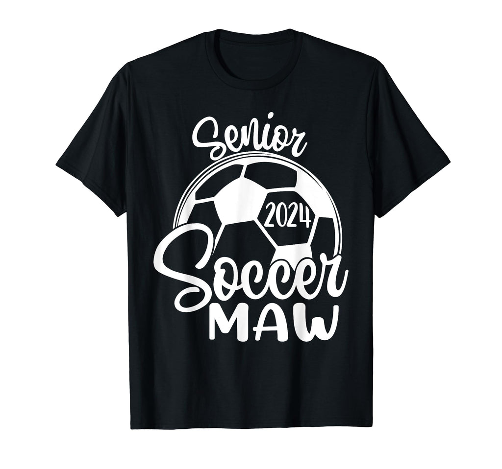 Senior Soccer Maw 2024 Class 2024 Soccer T-Shirt - Graphic Print for Adults - T-Shirt, Sweatshirt, Hoodie