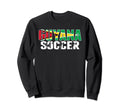 Guyana Soccer Fans Jersey Proud Sweatshirt - Novelty Apparel for Adults - T-Shirt, Sweatshirt, Hoodie