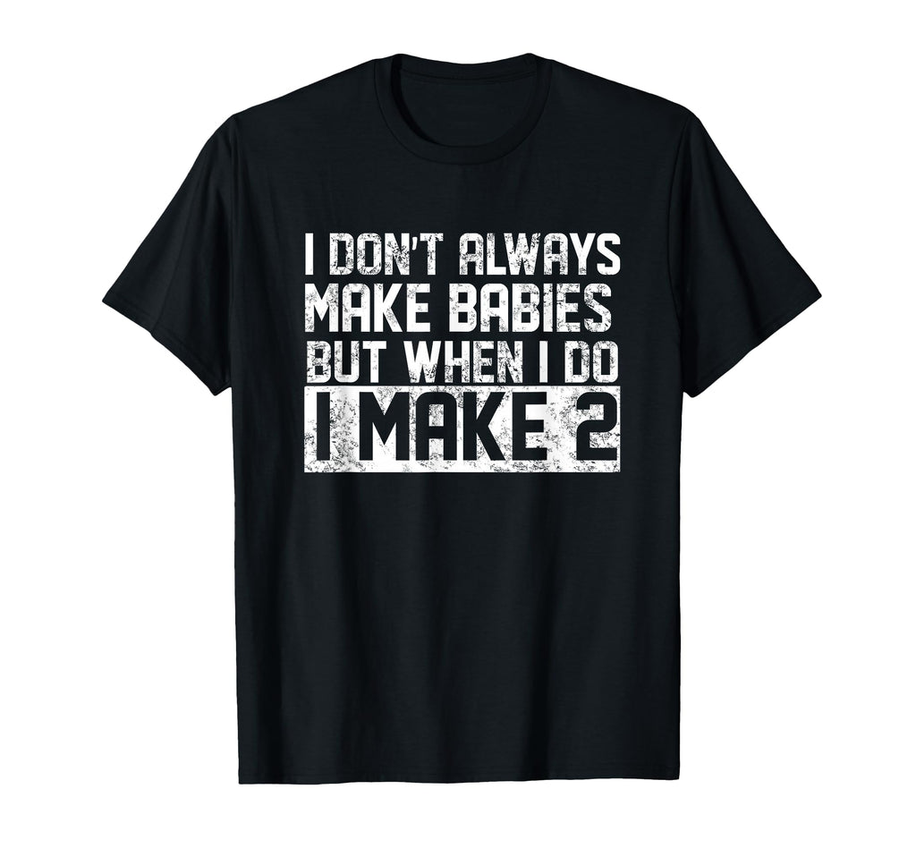 Funny Twin Dad Fathers Day Twin T-Shirt - Casual Everyday Wear for Adults - T-Shirt, Sweatshirt, Hoodie