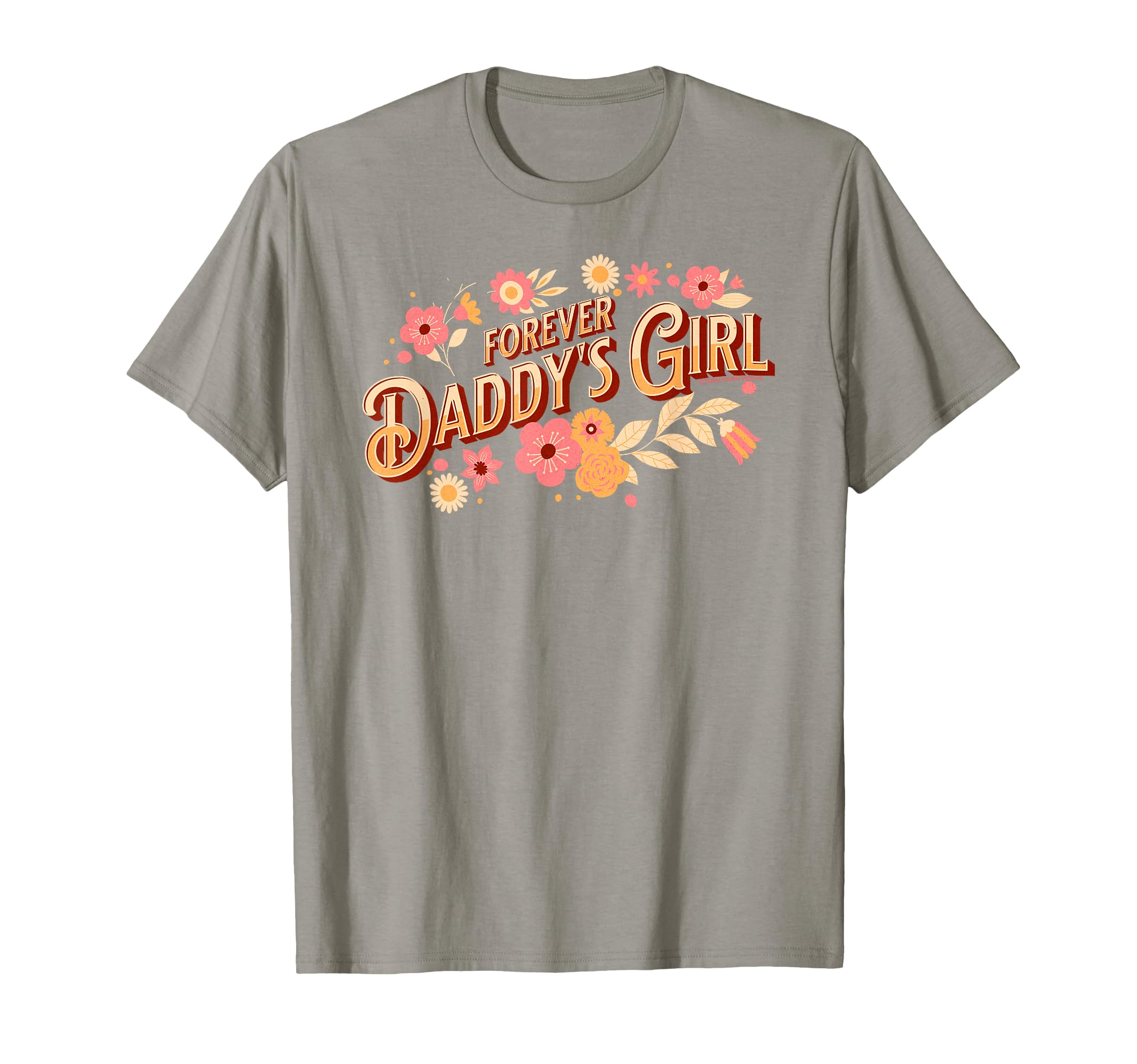 Pretty Forever Daddys Daughter To T-Shirt - Streetwear Style Men Women - T-Shirt, Sweatshirt, Hoodie