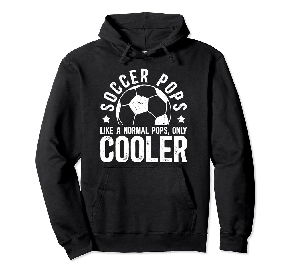 Soccer Pops Grandpa Pops Soccer Player Hoodie - Trendy Graphic for Adults - T-Shirt, Sweatshirt, Hoodie
