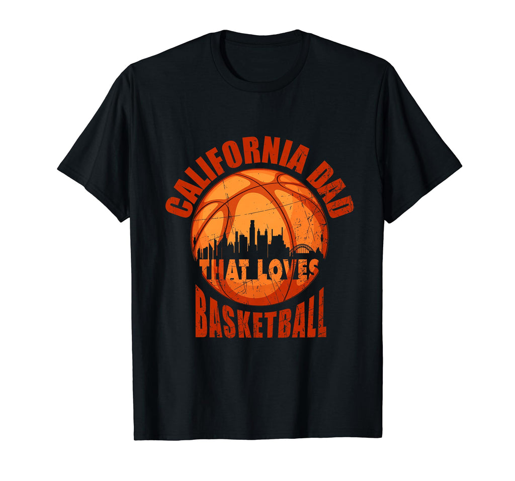 California Basketball Dad Fathers Day T-Shirt - Trendy Graphic Men Women - T-Shirt, Sweatshirt, Hoodie