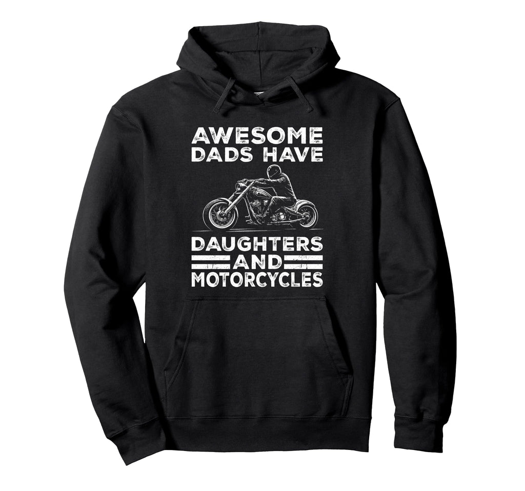 Awesome Dads Have Daughters And Hoodie - Casual Everyday Wear Men Women - T-Shirt, Sweatshirt, Hoodie