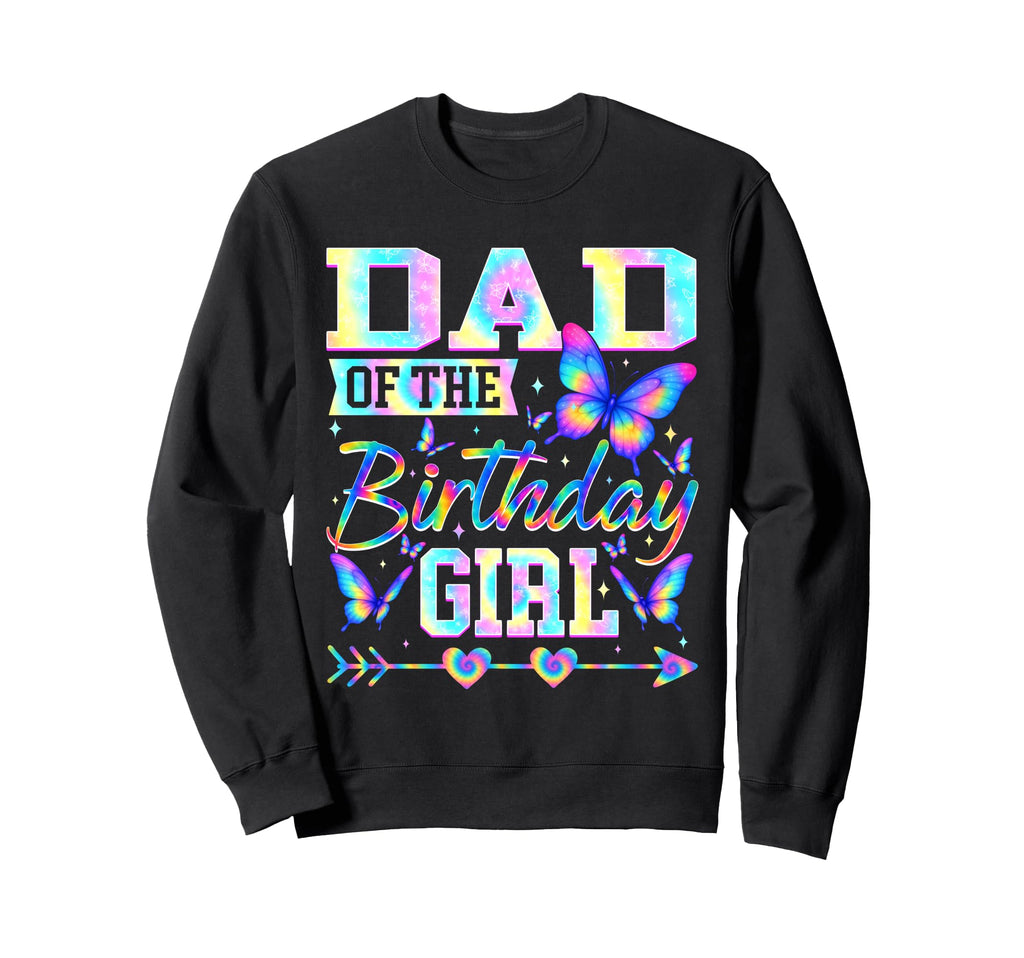 Dad Birthday Butterfly Party Matching Sweatshirt - Novelty Apparel Unisex - T-Shirt, Sweatshirt, Hoodie