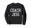 Coach Jess Custom Football Soccer Sweatshirt - Trendy Graphic Unisex - T-Shirt, Sweatshirt, Hoodie
