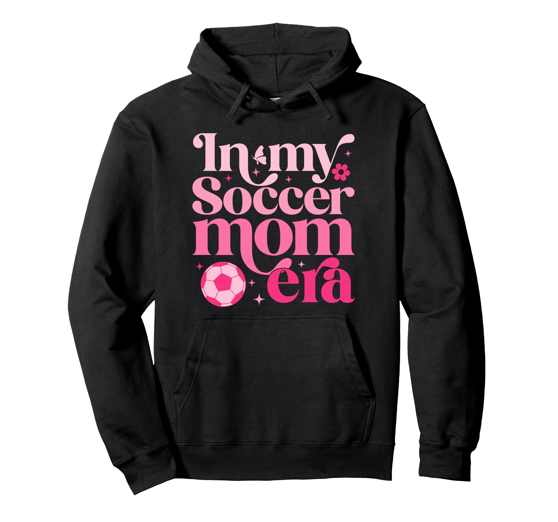My Soccer Mom Era Mom Life Mothers Hoodie - Aesthetic Graphic for Adults - T-Shirt, Sweatshirt, Hoodie