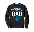 Proud New Dad Its Promoted To Daddy Sweatshirt - Novelty Apparel Men Women - T-Shirt, Sweatshirt, Hoodie