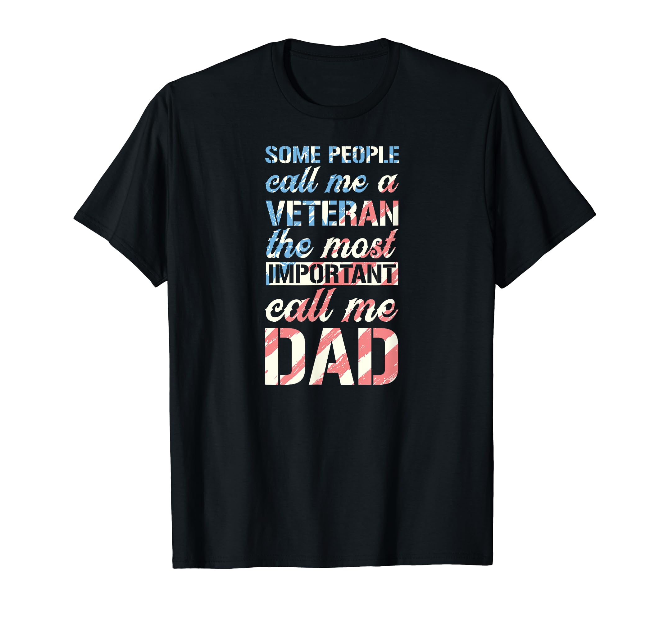 Some People Call Me Veteran Most T-Shirt - Minimalist Print Unisex - T-Shirt, Sweatshirt, Hoodie