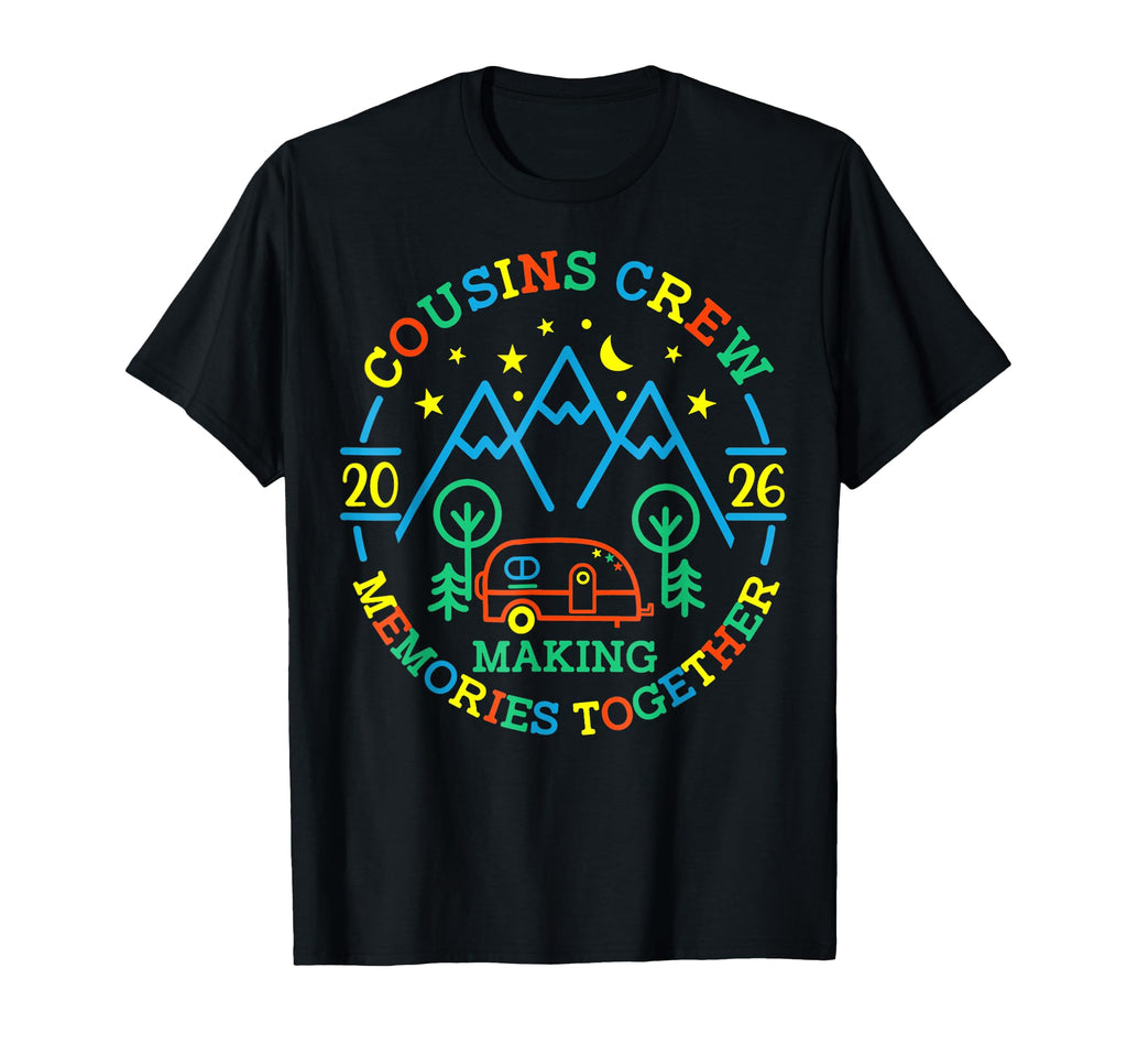 Cousin Crew Making Memories 2026 Family T-Shirt - Graphic Print Men Women - T-Shirt, Sweatshirt, Hoodie