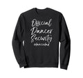 Dance Dad Gift Matching Parents Sweatshirt - Unique Graphic Men Women - T-Shirt, Sweatshirt, Hoodie