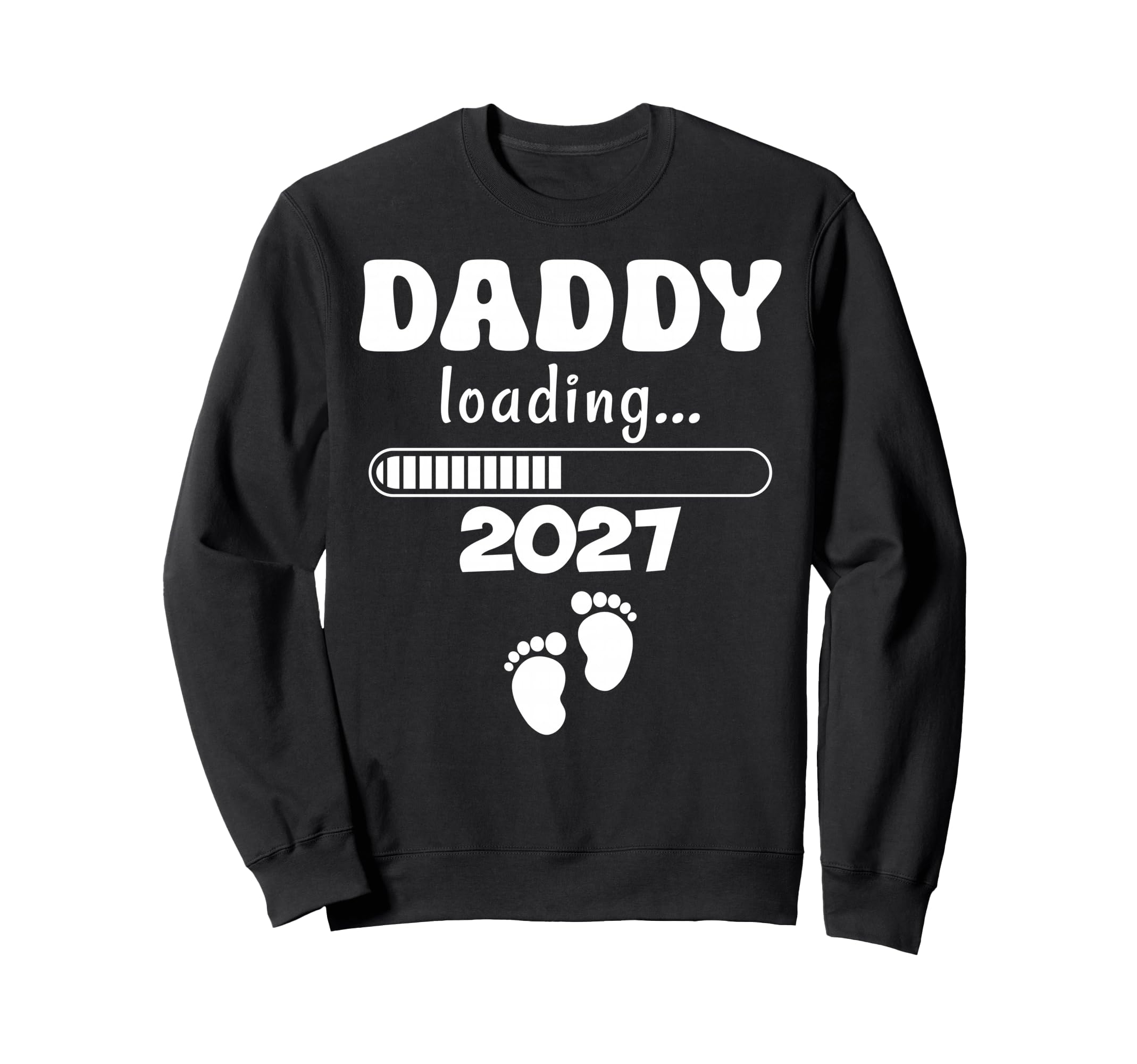 Daddy Loading 2027 Promoted To Sweatshirt - Minimalist Print for Adults - T-Shirt, Sweatshirt, Hoodie