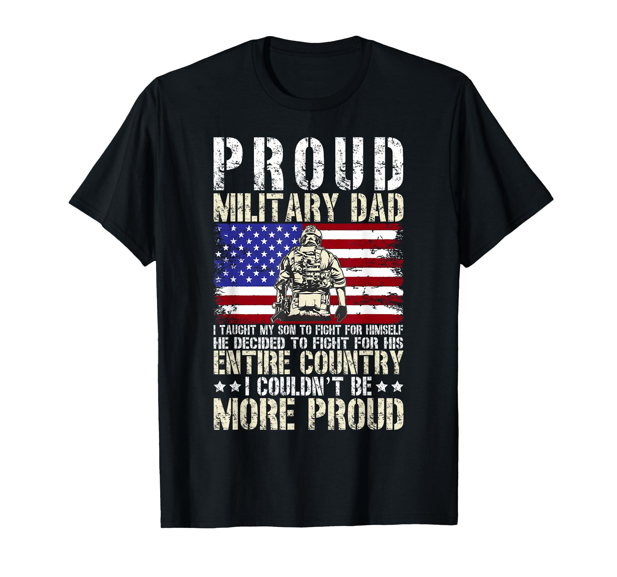 Military Dad Couldnt Be More Proud T-Shirt - Aesthetic Graphic Men Women - T-Shirt, Sweatshirt, Hoodie