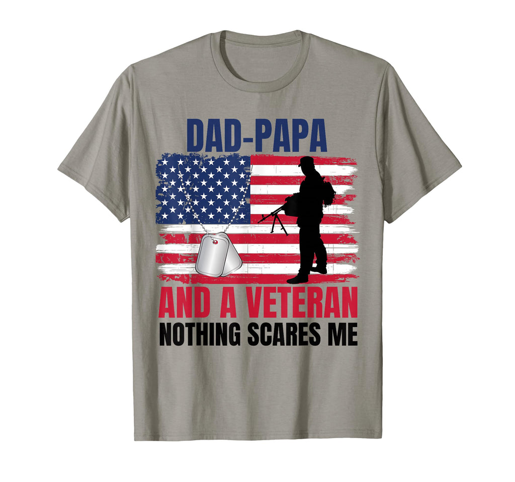 Im Dad Papa And Veteran Nothing T-Shirt - Fun Novelty Design for Adults - T-Shirt, Sweatshirt, Hoodie