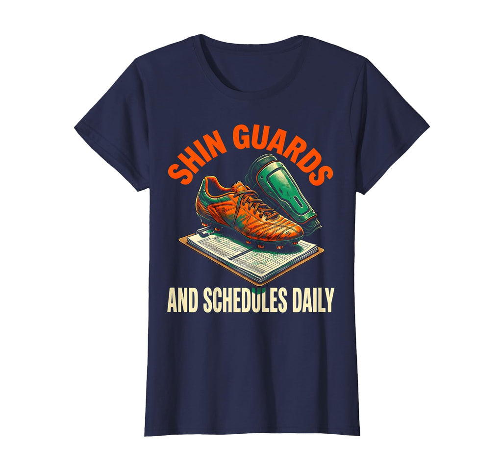 Shin Guards And Schedules Daily Soccer T-Shirt - Unique Graphic for Adults - T-Shirt, Sweatshirt, Hoodie