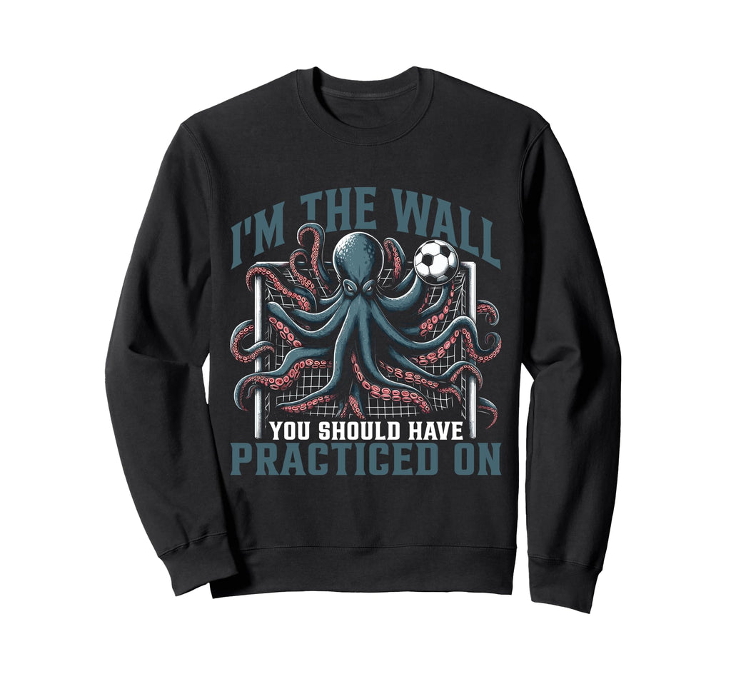 Funny Octopus Soccer Goalie Sweatshirt - Aesthetic Graphic for Adults - T-Shirt, Sweatshirt, Hoodie