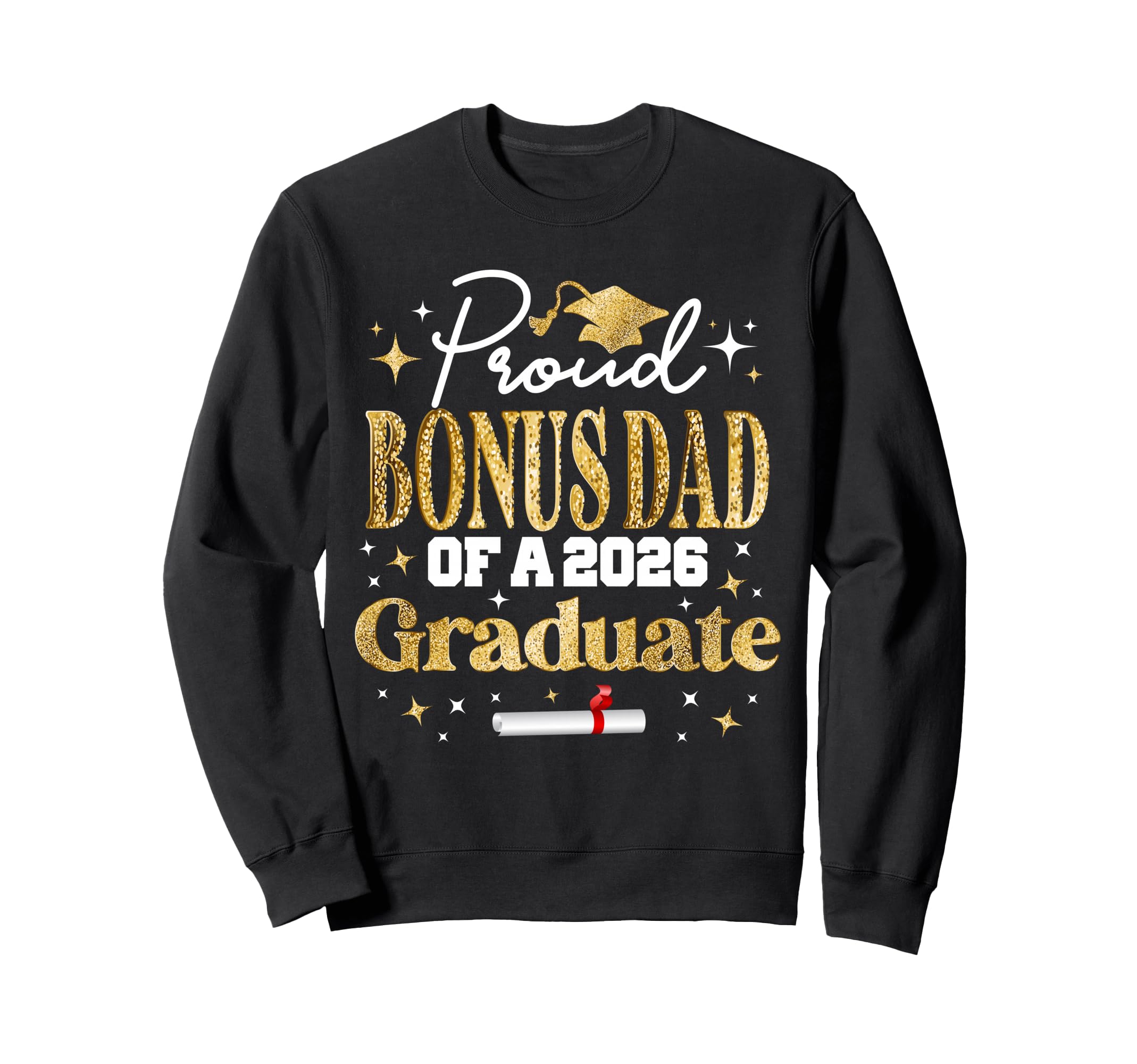 Proud Bonus Dad Class 2026 Sweatshirt - Minimalist Print Men Women - T-Shirt, Sweatshirt, Hoodie