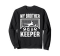 My Brother Is Soccer Keeper Sweatshirt - Fun Novelty Design Men Women - T-Shirt, Sweatshirt, Hoodie