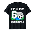 Its My 6 Year Old Birthday Soccer 6Th T-Shirt - Trendy Graphic for Adults - T-Shirt, Sweatshirt, Hoodie