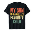 My Son Law Is My Favorite Child Fathers T-Shirt - Streetwear Style Unisex - T-Shirt, Sweatshirt, Hoodie