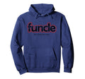 Funcle Definition Funny Joke Gift Hoodie - Casual Everyday Wear Men Women - T-Shirt, Sweatshirt, Hoodie