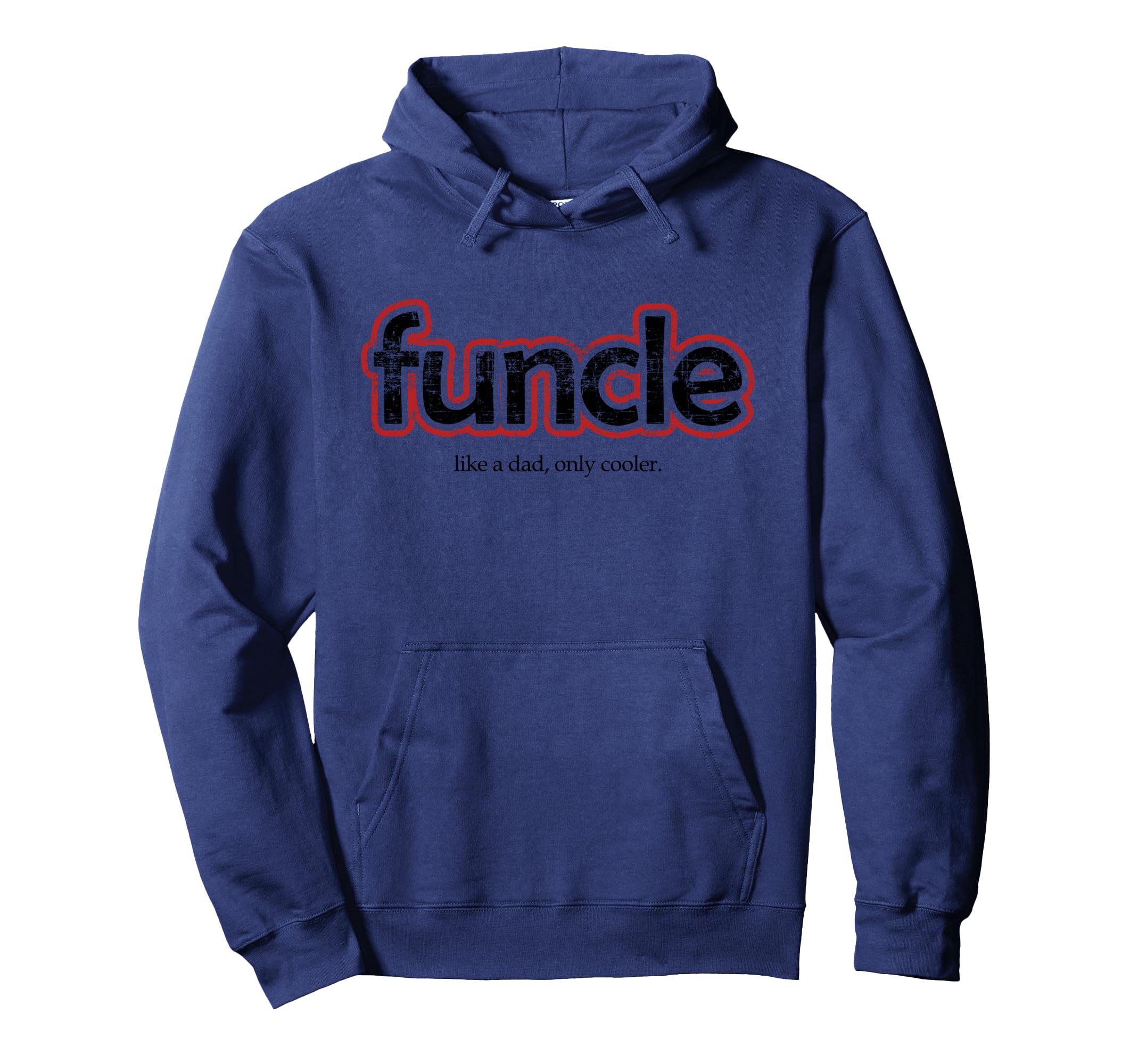 Funcle Definition Funny Joke Gift Hoodie - Casual Everyday Wear Men Women - T-Shirt, Sweatshirt, Hoodie