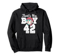 Thats My Baseball 42 Number Mom Dad 42 Hoodie - Unique Graphic for Adults - T-Shirt, Sweatshirt, Hoodie