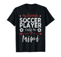 My Favorite Soccer Player Calls Me T-Shirt - Aesthetic Graphic for Adults - T-Shirt, Sweatshirt, Hoodie