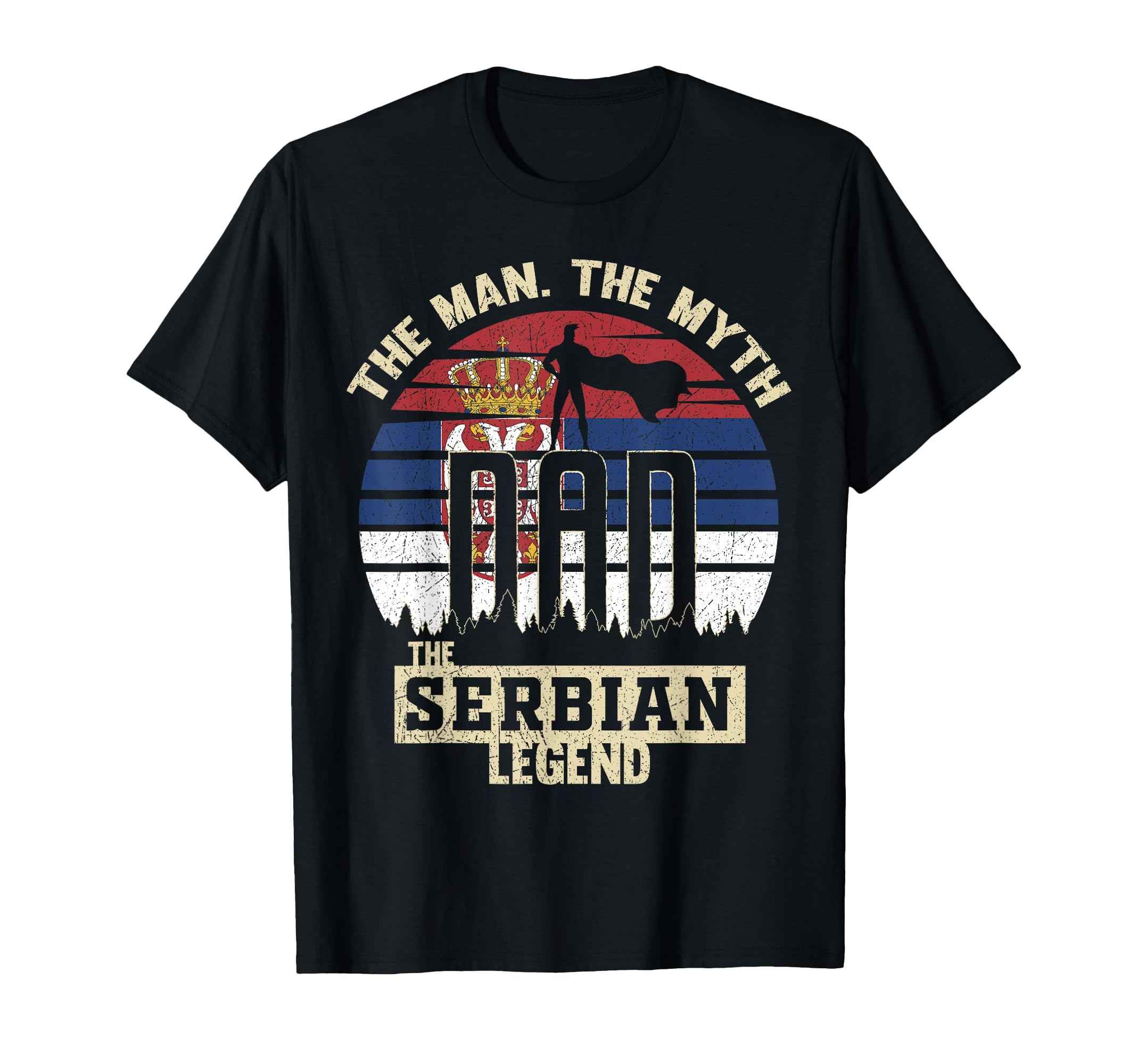 Myth Serbian Legend Dad T-Shirt - Aesthetic Graphic Men Women - T-Shirt, Sweatshirt, Hoodie