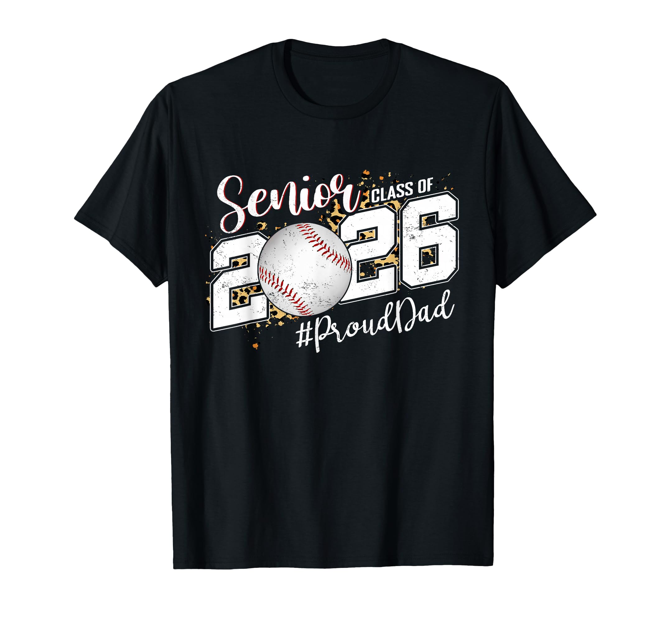 Proud Senior Dad Class 2026 Baseball T-Shirt - Unique Graphic for Adults - T-Shirt, Sweatshirt, Hoodie